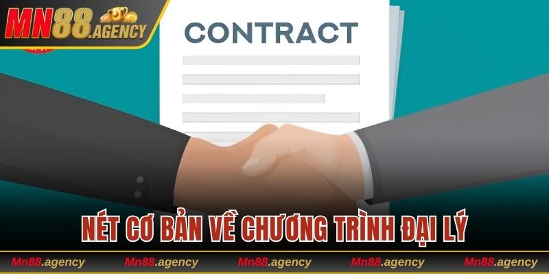 Vài nét cơ bản về chương trình đại lý MN88