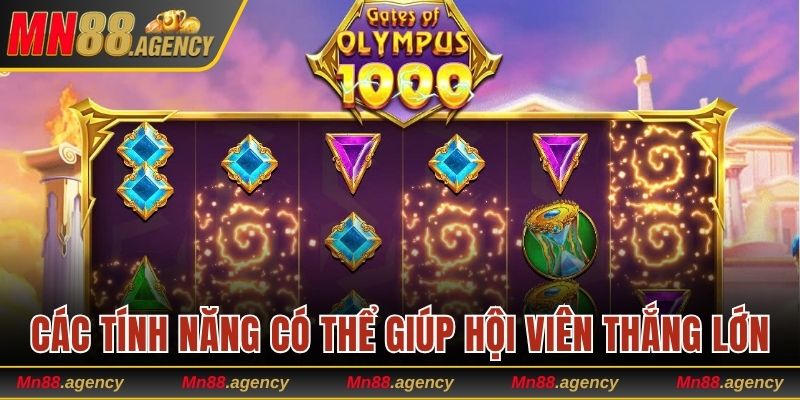 Các tính năng trong game có thể giúp hội viên thắng lớn