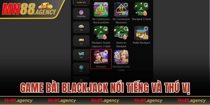Game bài Blackjack nổi tiếng và thú vị