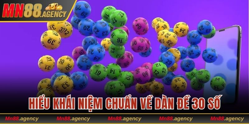 Hiểu khái niệm chuẩn về dàn đề 30 số