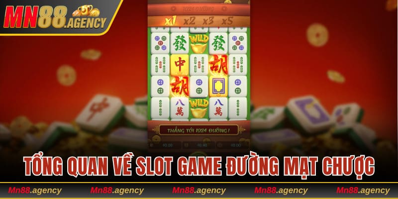 Tổng quan về slot game đường mạt chược